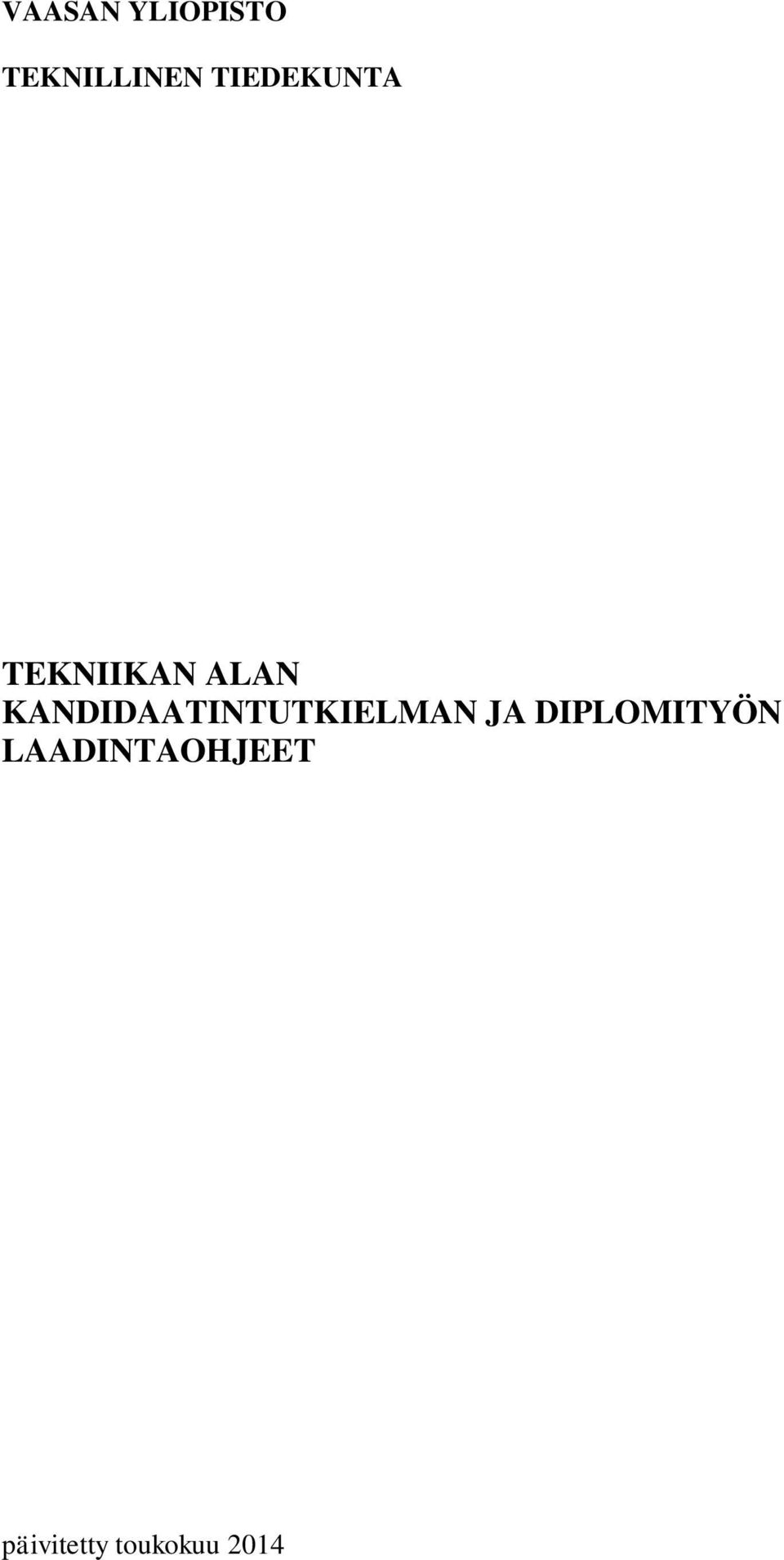 KANDIDAATINTUTKIELMAN JA