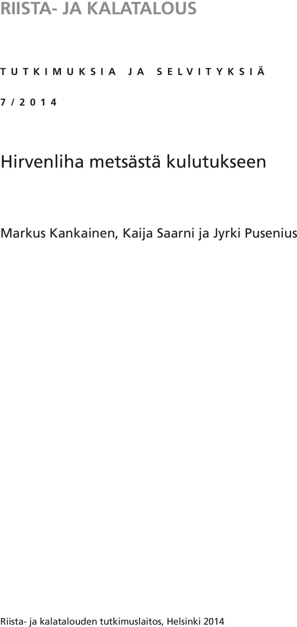 kulutukseen Markus Kankainen, Kaija Saarni ja