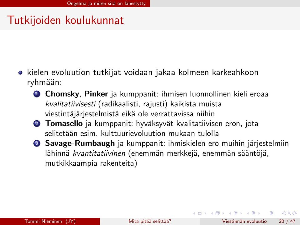 kumppanit: hyväksyvät kvalitatiivisen eron, jota selitetään esim.