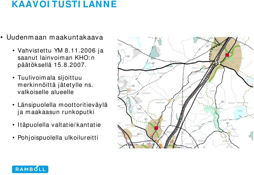 Tuulivoimala sijoittuu merkinnöittä jätetylle ns.