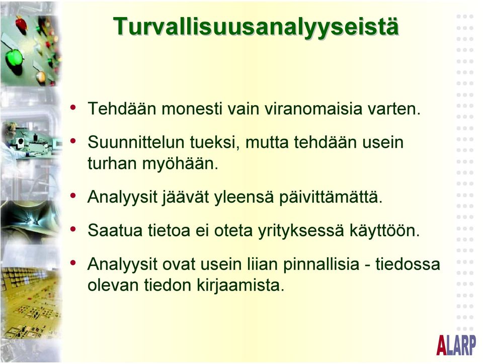 Analyysit jäävät yleensä päivittämättä.