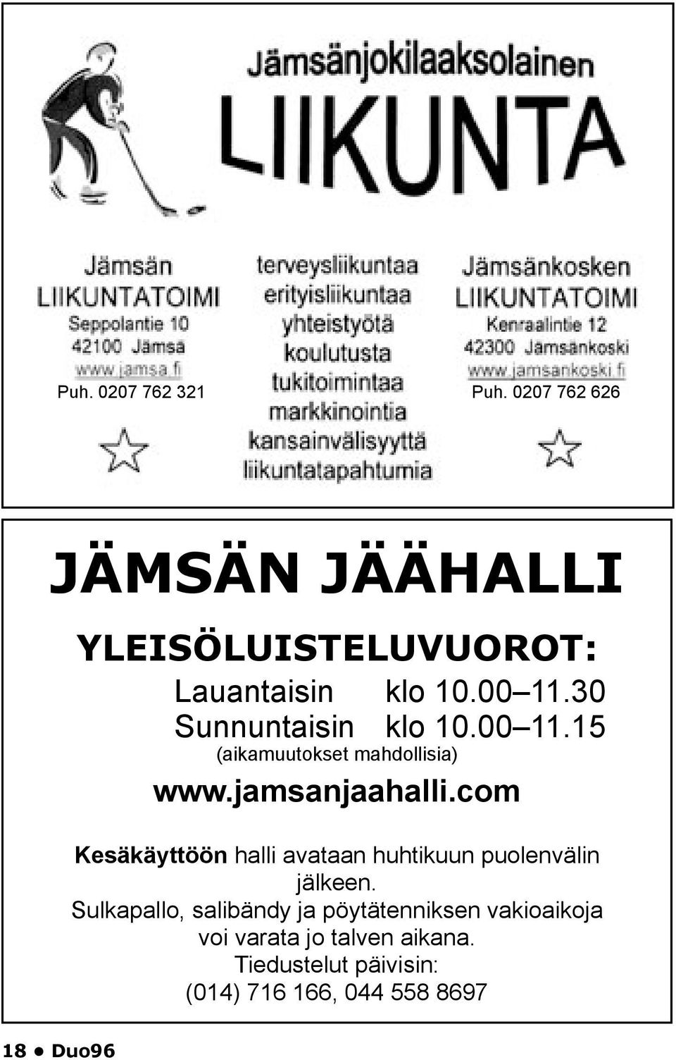 com Kesäkäyttöön halli avataan huhtikuun puolenvälin jälkeen.