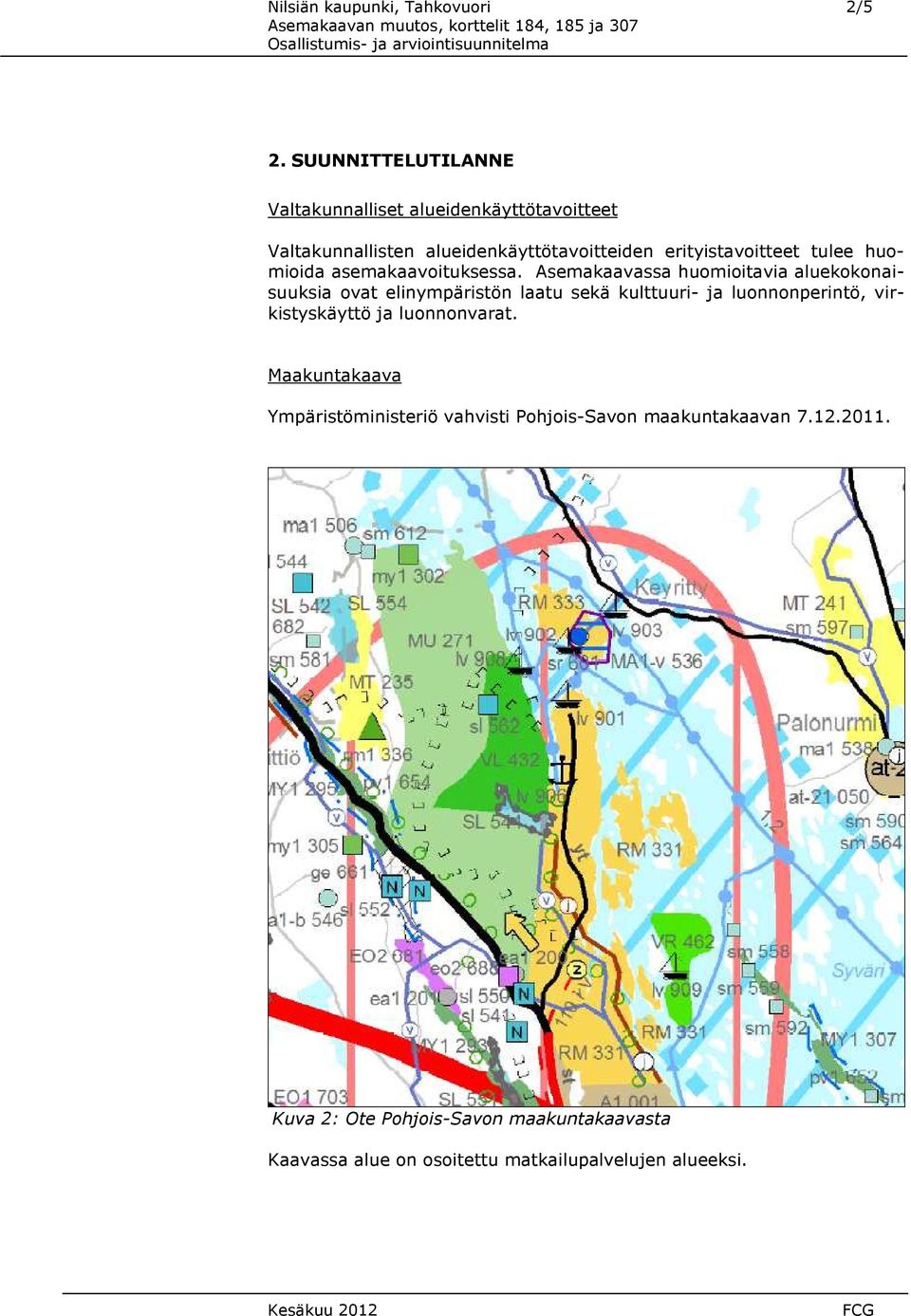 huomioida asemakaavoituksessa.