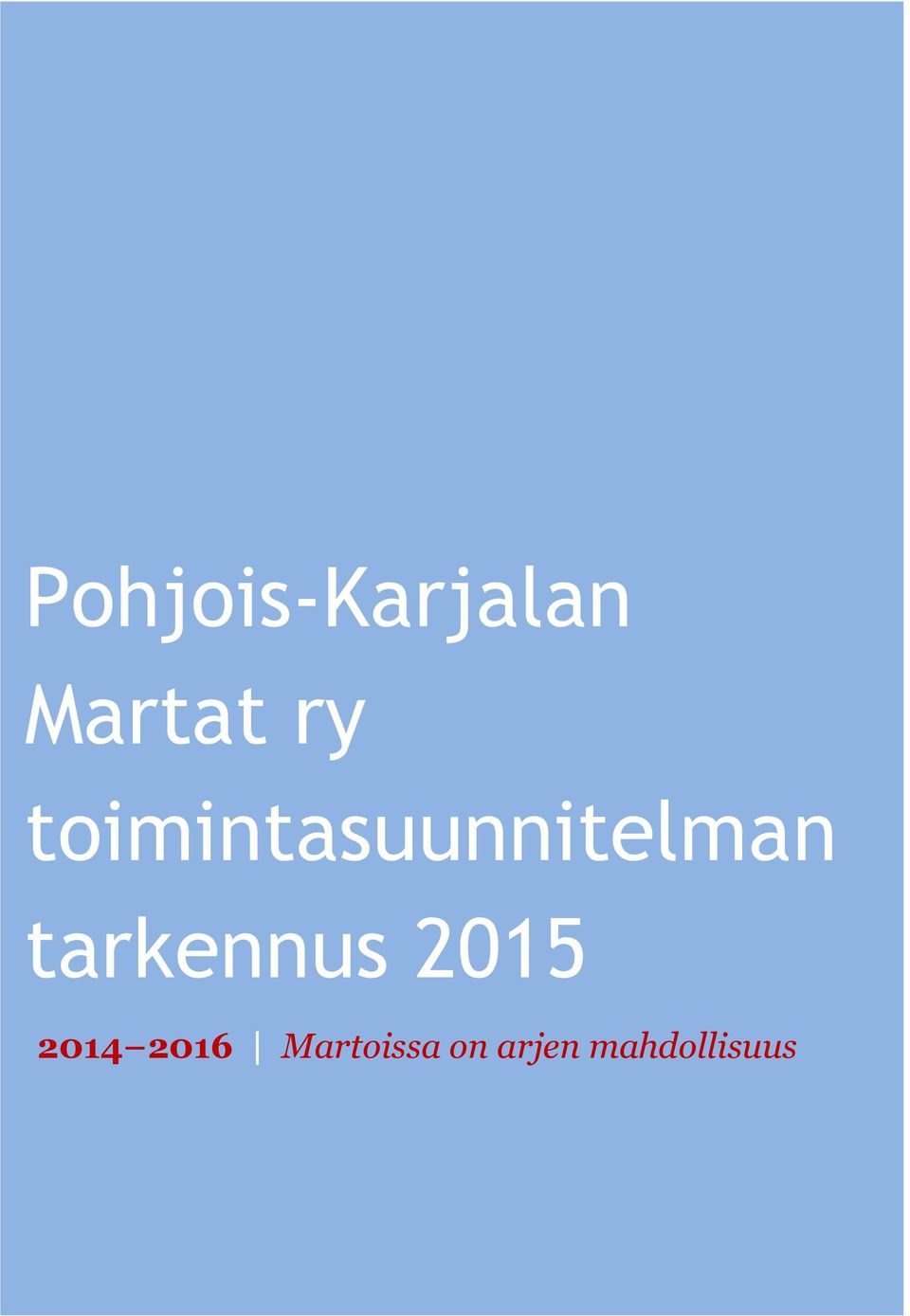 tarkennus 2015 2014 2016