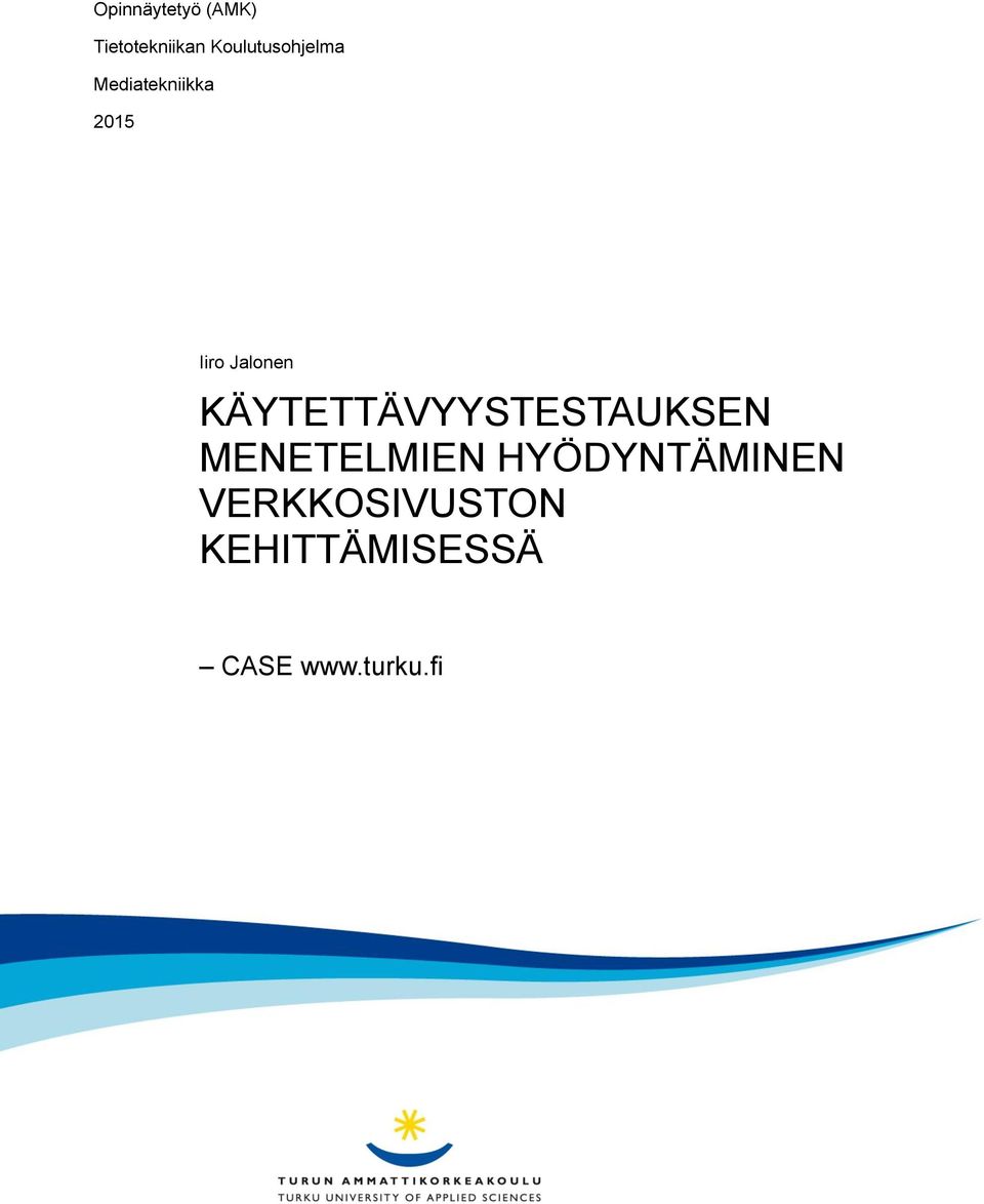 Jalonen KÄYTETTÄVYYSTESTAUKSEN MENETELMIEN