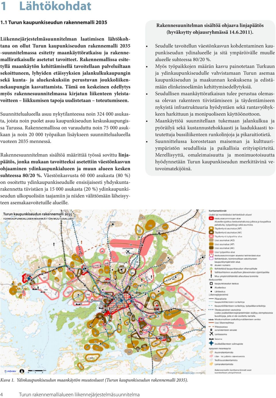 rakennemalliratkaisulle asetetut tavoitteet.