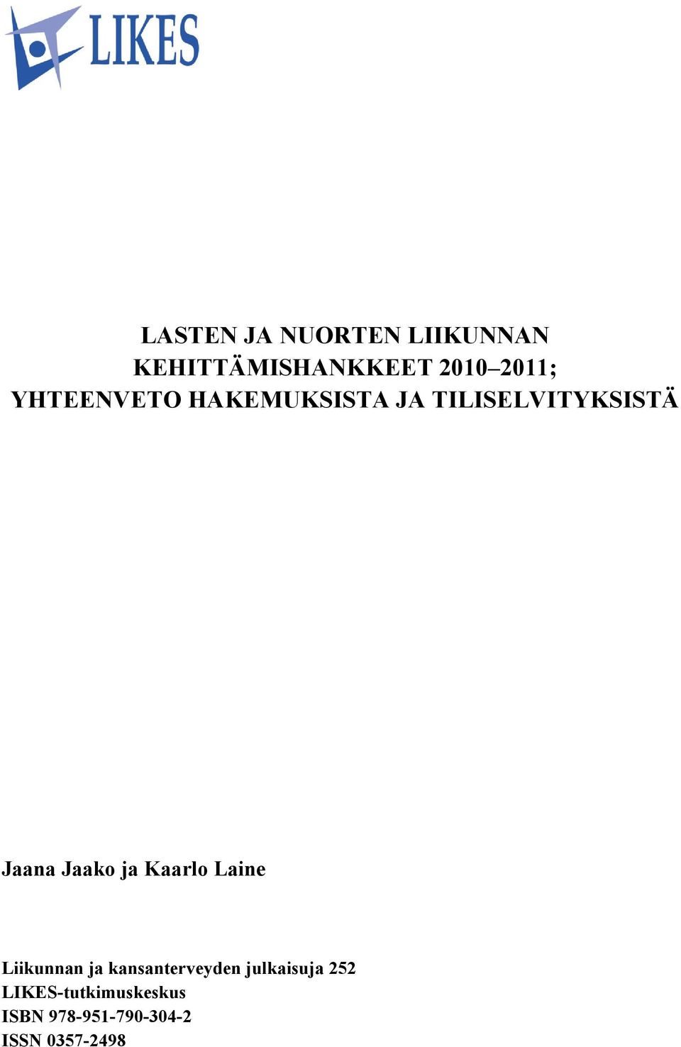 ja Kaarlo Laine Liikunnan ja kansanterveyden julkaisuja