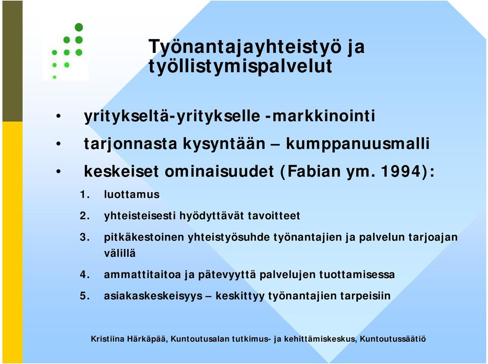 yhteisteisesti hyödyttävät tavoitteet 3.