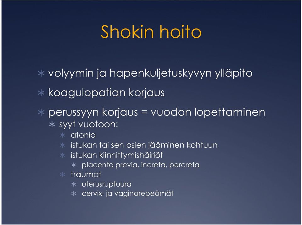 istukan tai sen osien jääminen kohtuun istukan kiinnittymishäiriöt