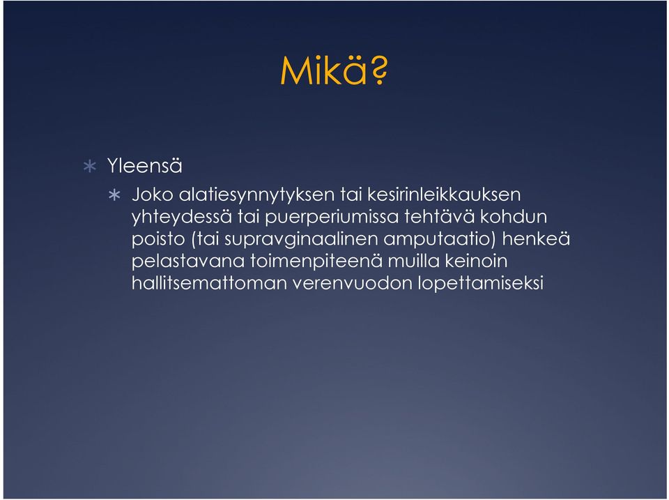 supravginaalinen amputaatio) henkeä pelastavana