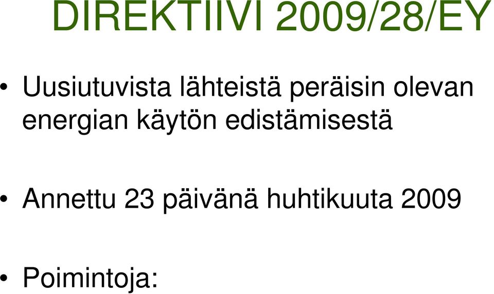 käytön edistämisestä Annettu 23