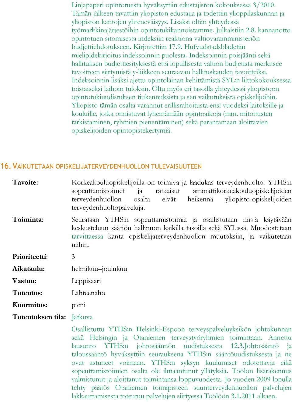 Kirjoitettiin 17.9. Hufvudstadsbladetiin mielipidekirjoitus indeksoinnin puolesta.