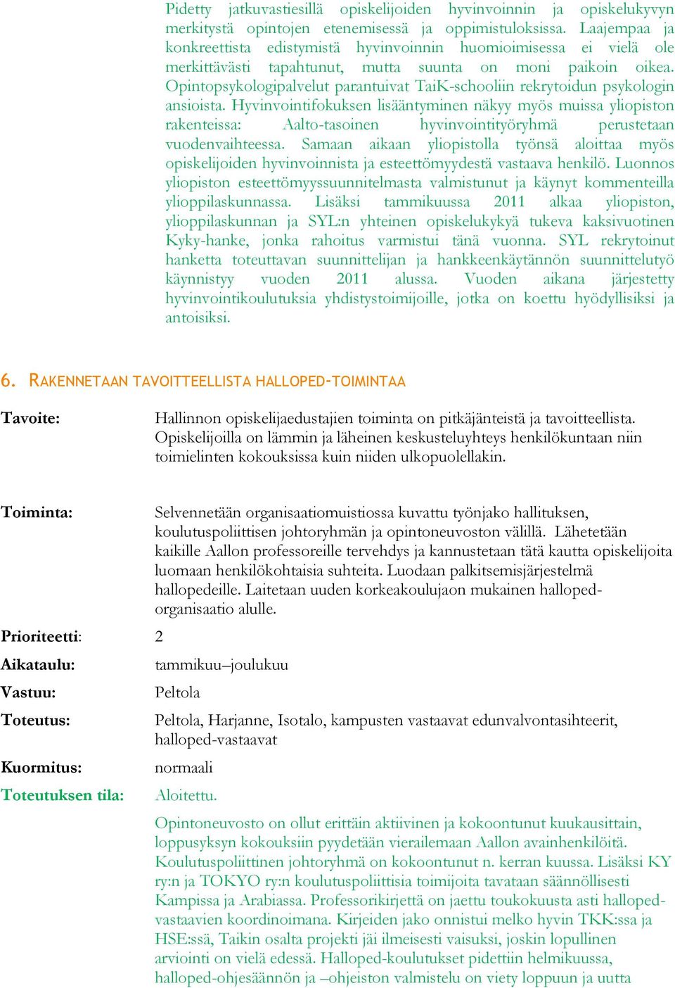 Opintopsykologipalvelut parantuivat TaiK-schooliin rekrytoidun psykologin ansioista.