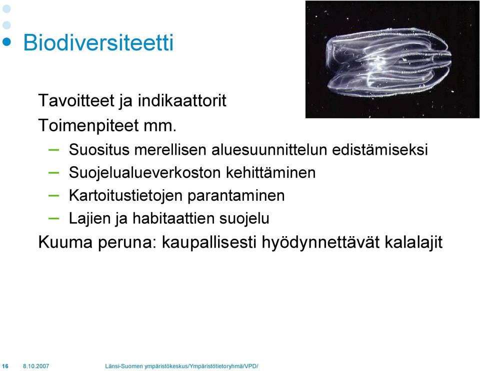 Suojelualueverkoston kehittäminen Kartoitustietojen parantaminen