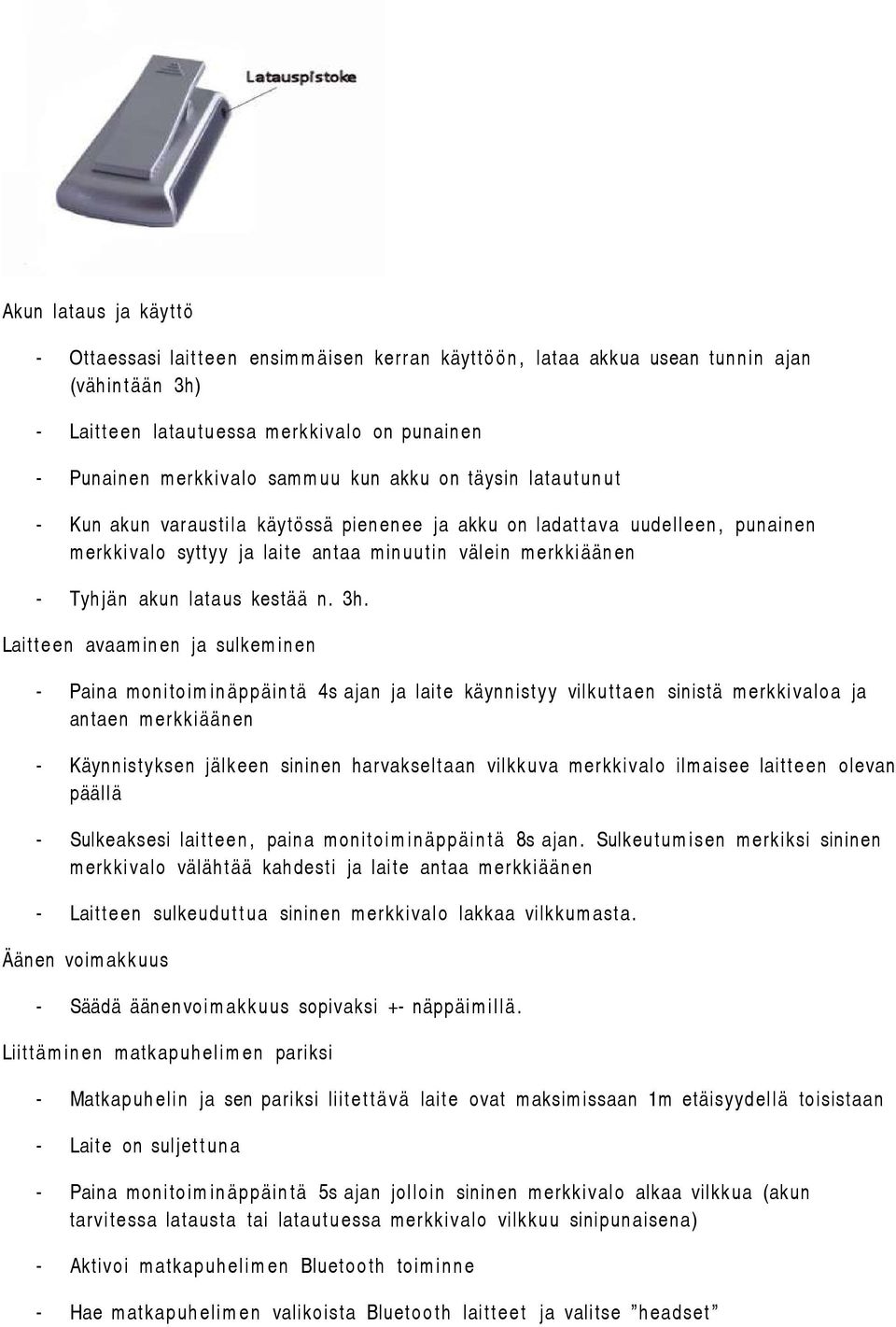 kestää n. 3h.
