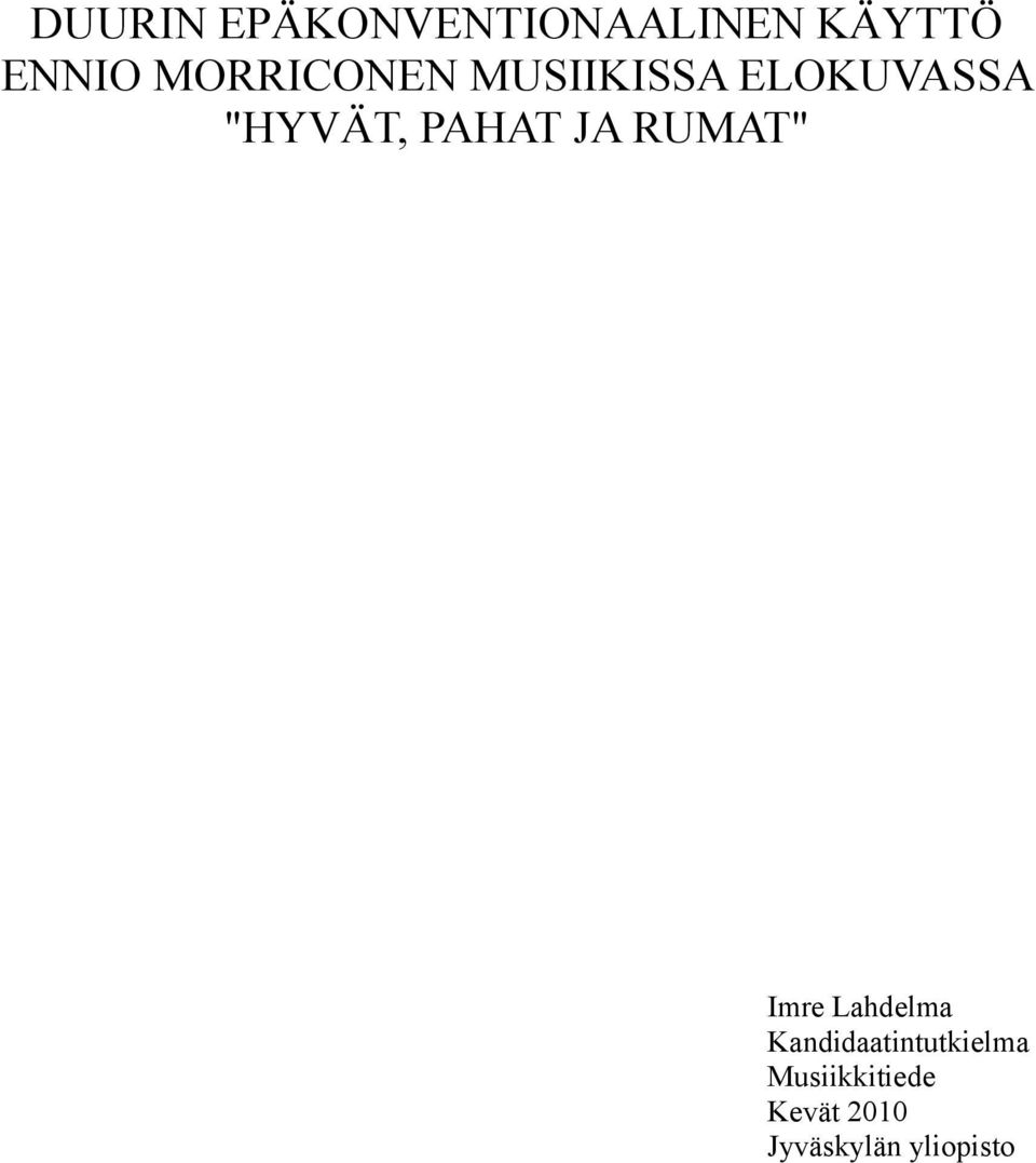 PAHAT JA RUMAT" Imre Lahdelma