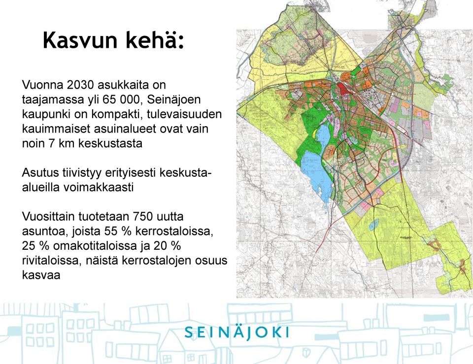 tiivistyy erityisesti keskustaalueilla voimakkaasti Vuosittain tuotetaan 750 uutta asuntoa,