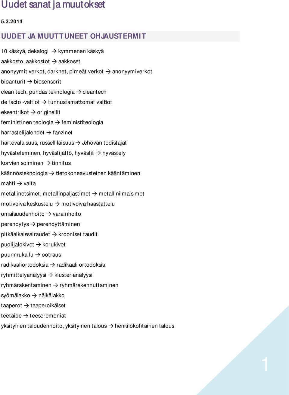 puhdas teknologia cleantech de facto -valtiot tunnustama omat val ot eksentrikot originellit feministinen teologia feminis teologia harrastelijalehdet fanzinet hartevalaisuus, russellilaisuus Jehovan