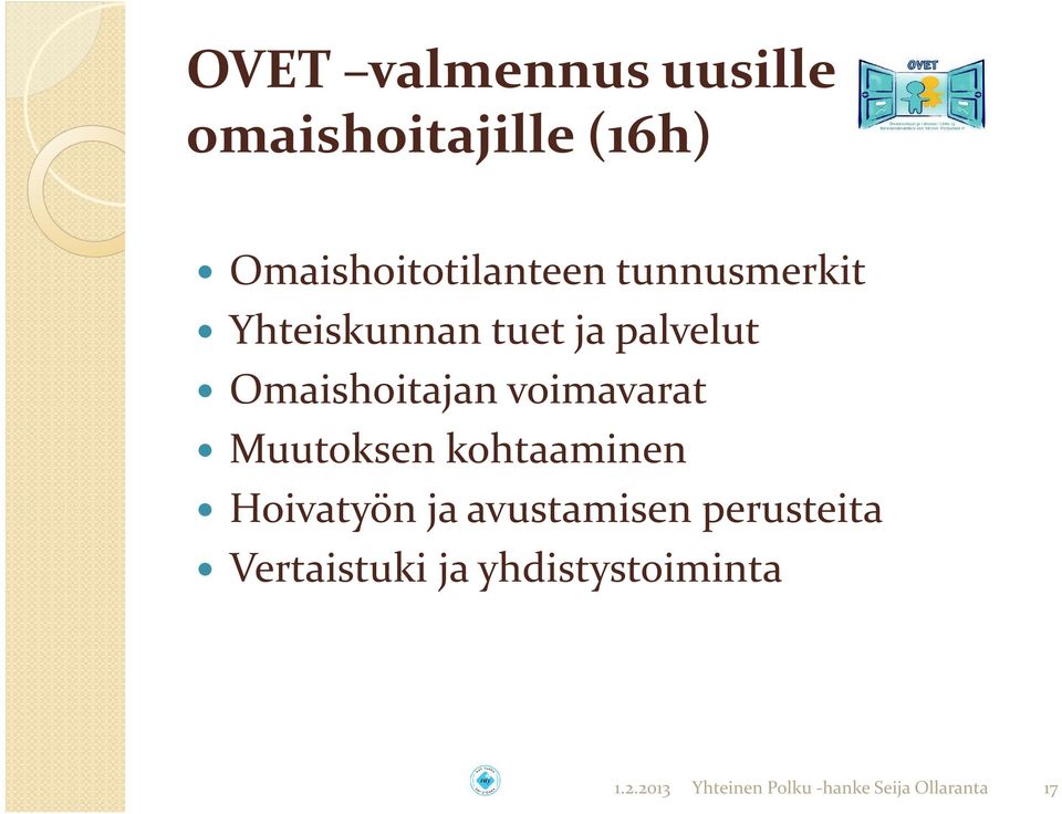 Muutoksen kohtaaminen Hoivatyön ja avustamisen perusteita