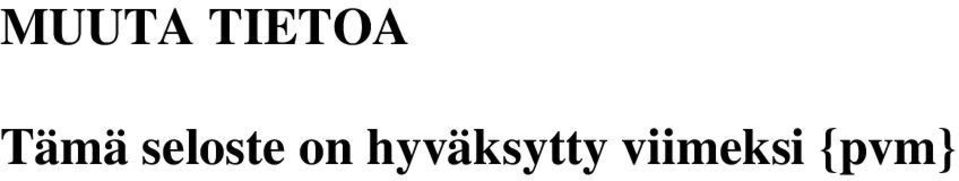 on hyväksytty
