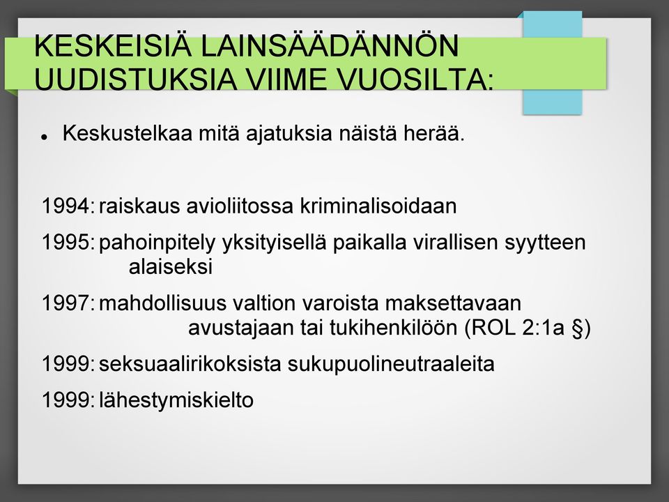 virallisen syytteen alaiseksi 1997: mahdollisuus valtion varoista maksettavaan avustajaan