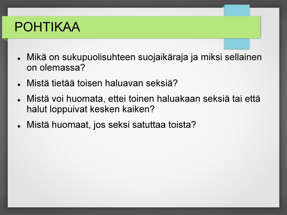 Mistä voi huomata, ettei toinen haluakaan seksiä tai että