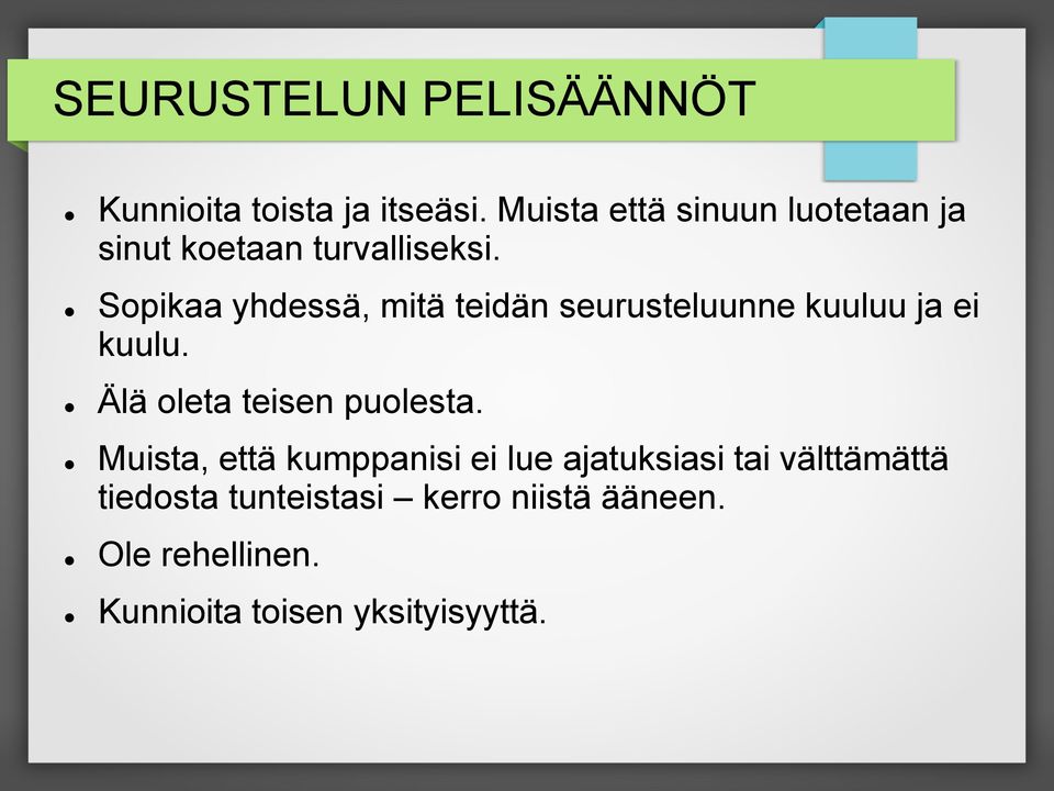 Sopikaa yhdessä, mitä teidän seurusteluunne kuuluu ja ei kuulu.