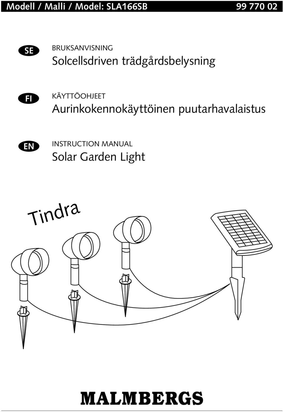 FI KÄYTTÖOHJEET Aurinkokennokäyttöinen