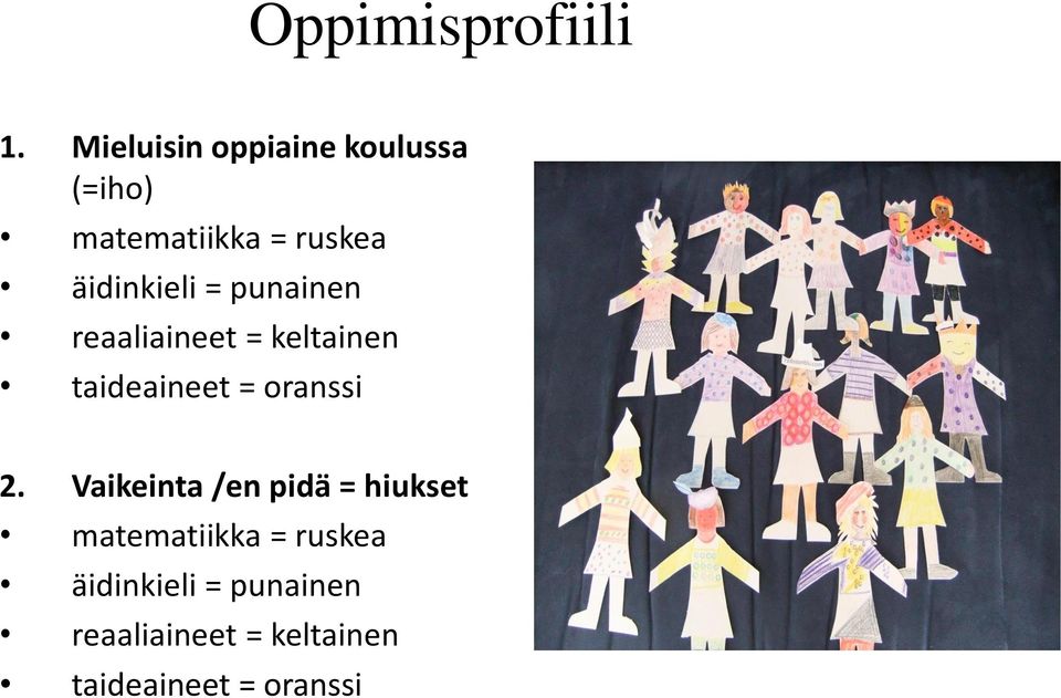 äidinkieli = punainen reaaliaineet = keltainen taideaineet =