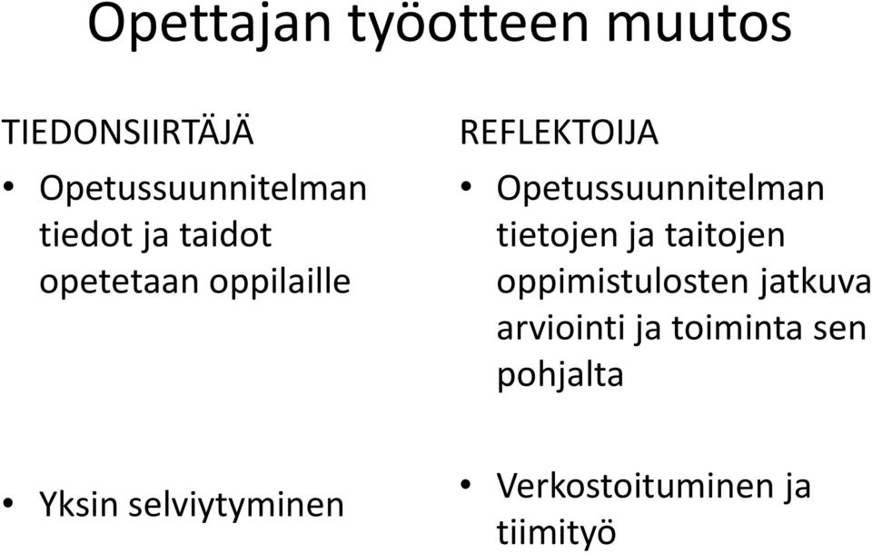 Opetussuunnitelman tietojen ja taitojen oppimistulosten jatkuva