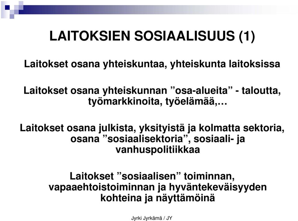 julkista, yksityistä ja kolmatta sektoria, osana sosiaalisektoria, sosiaali- ja