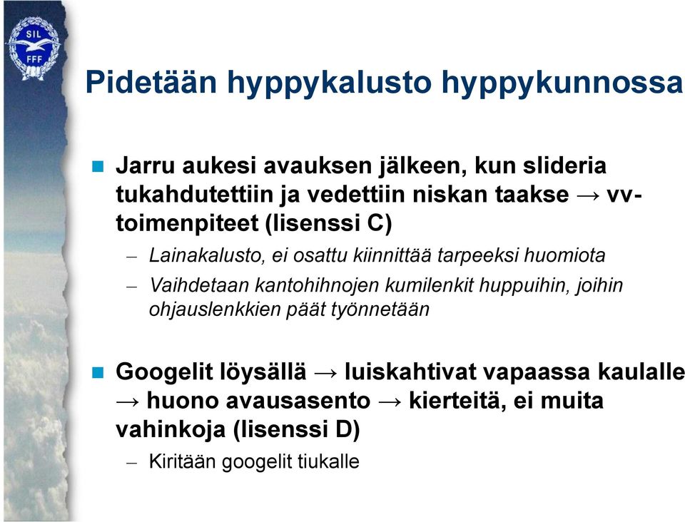 Vaihdetaan kantohihnojen kumilenkit huppuihin, joihin ohjauslenkkien päät työnnetään Googelit löysällä