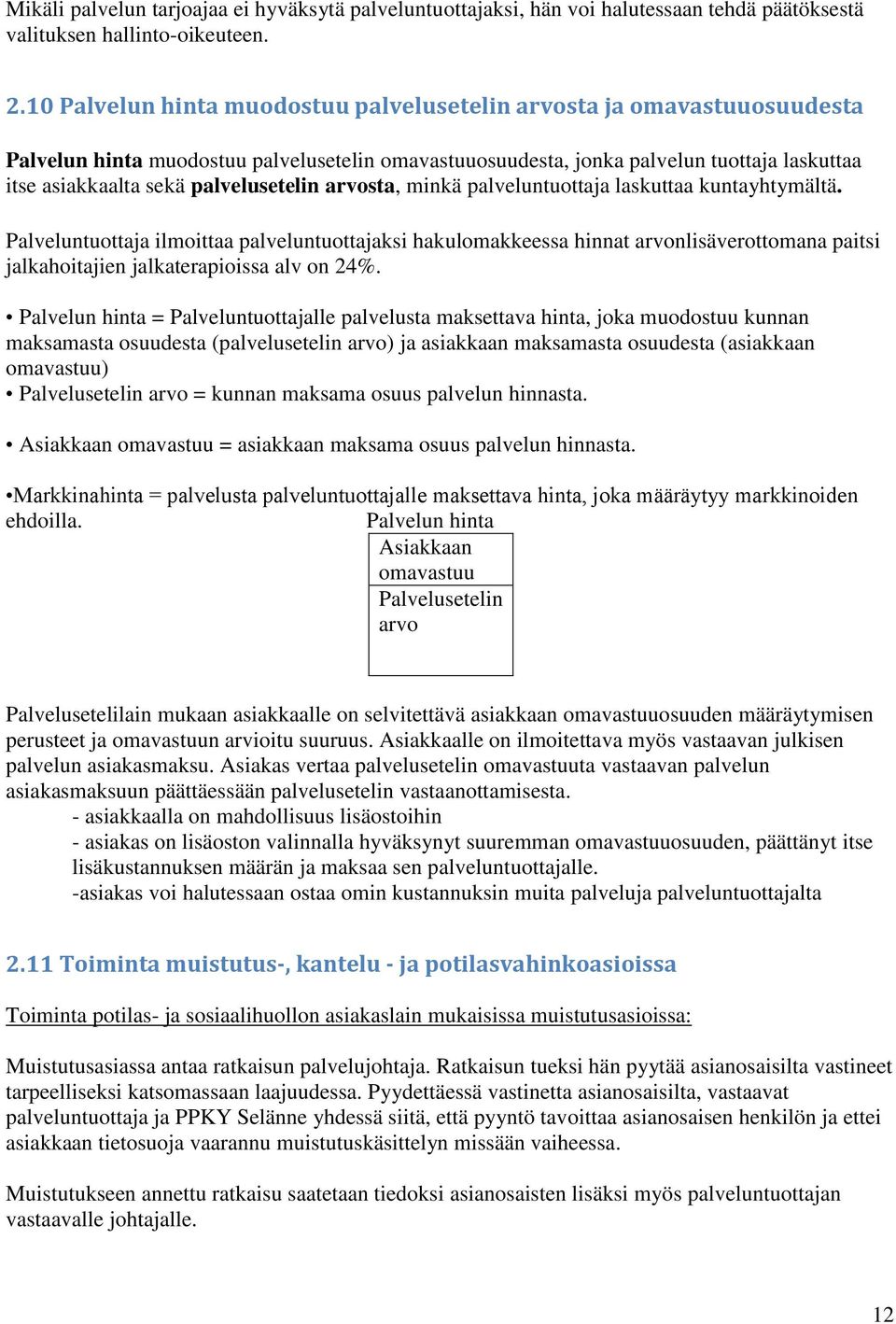 palvelusetelin arvosta, minkä palveluntuottaja laskuttaa kuntayhtymältä.