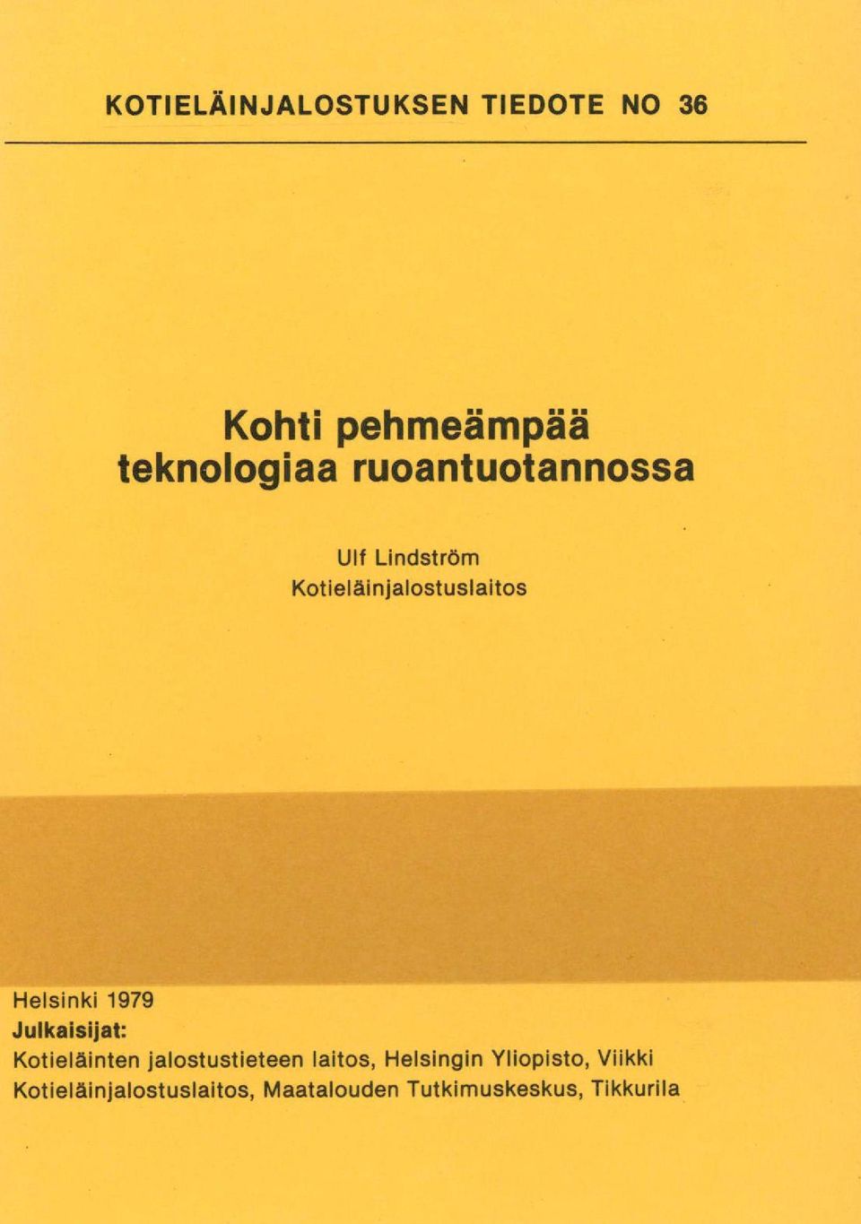 Julkaisijat: Kotieläinten jalostustieteen laitos, Helsingin