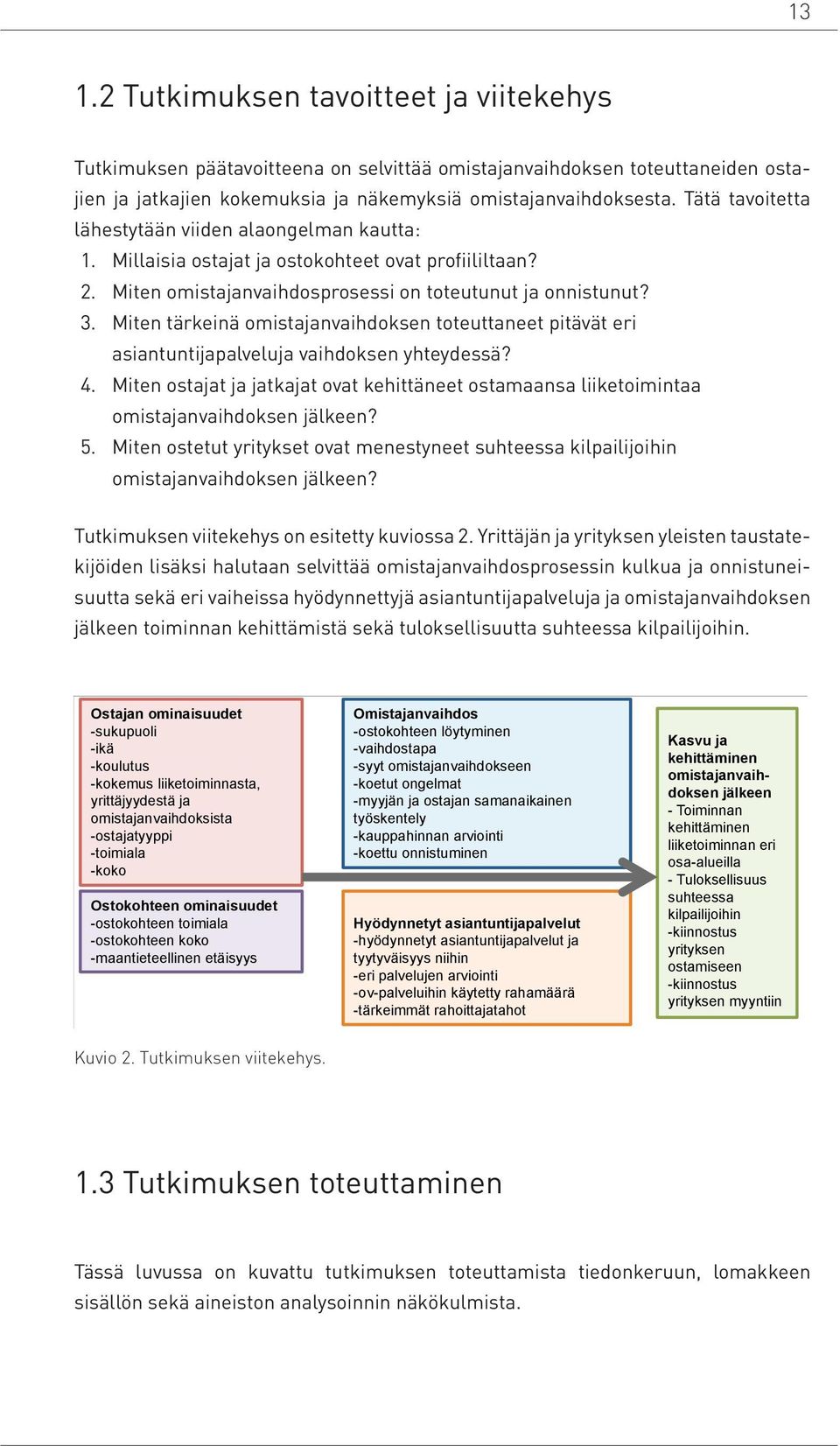 Miten tärkeinä omistajanvaihdoksen toteuttaneet pitävät eri asiantuntijapalveluja vaihdoksen yhteydessä? 4.