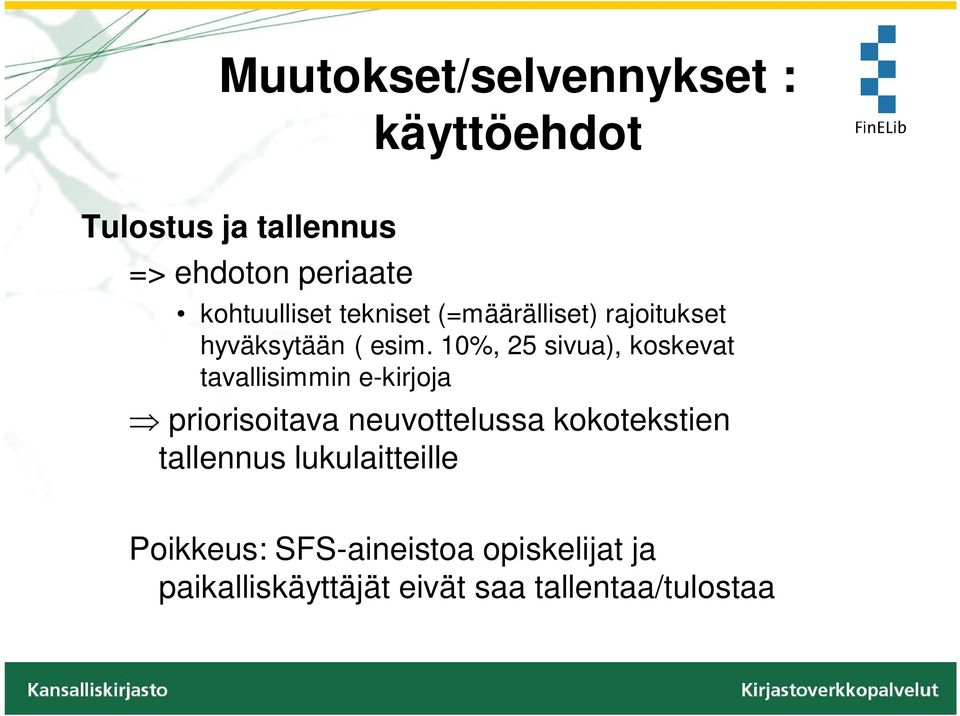 10%, 25 sivua), koskevat tavallisimmin e-kirjoja priorisoitava neuvottelussa