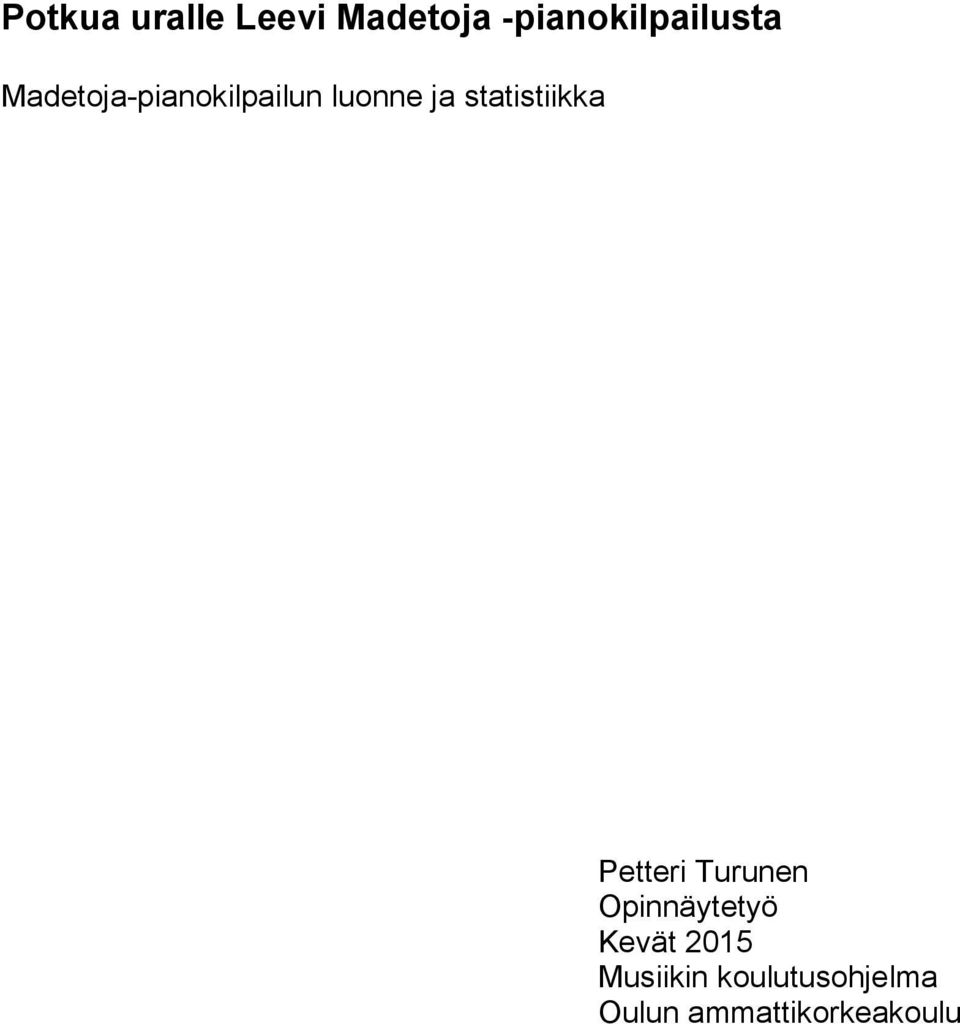 luonne ja statistiikka Petteri Turunen