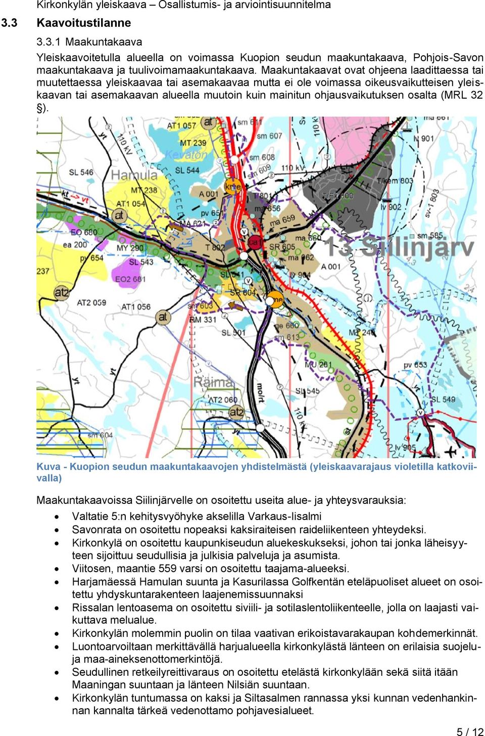 ohjausvaikutuksen osalta (MRL 32 ).