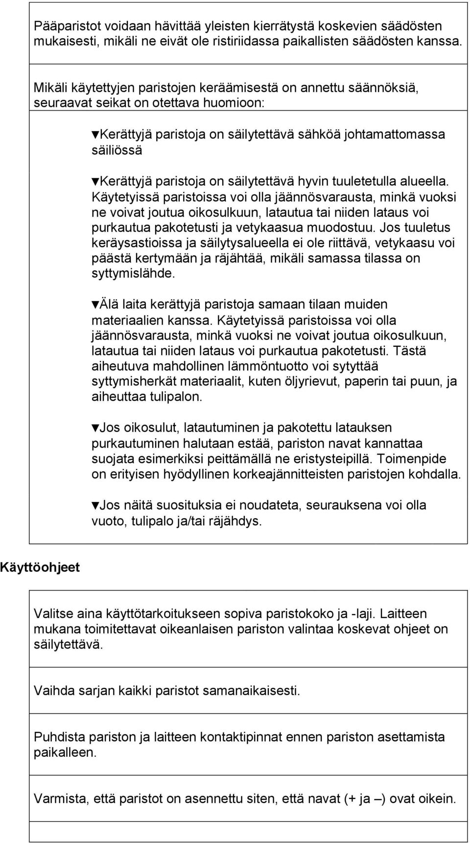 säilytettävä hyvin tuuletetulla alueella.