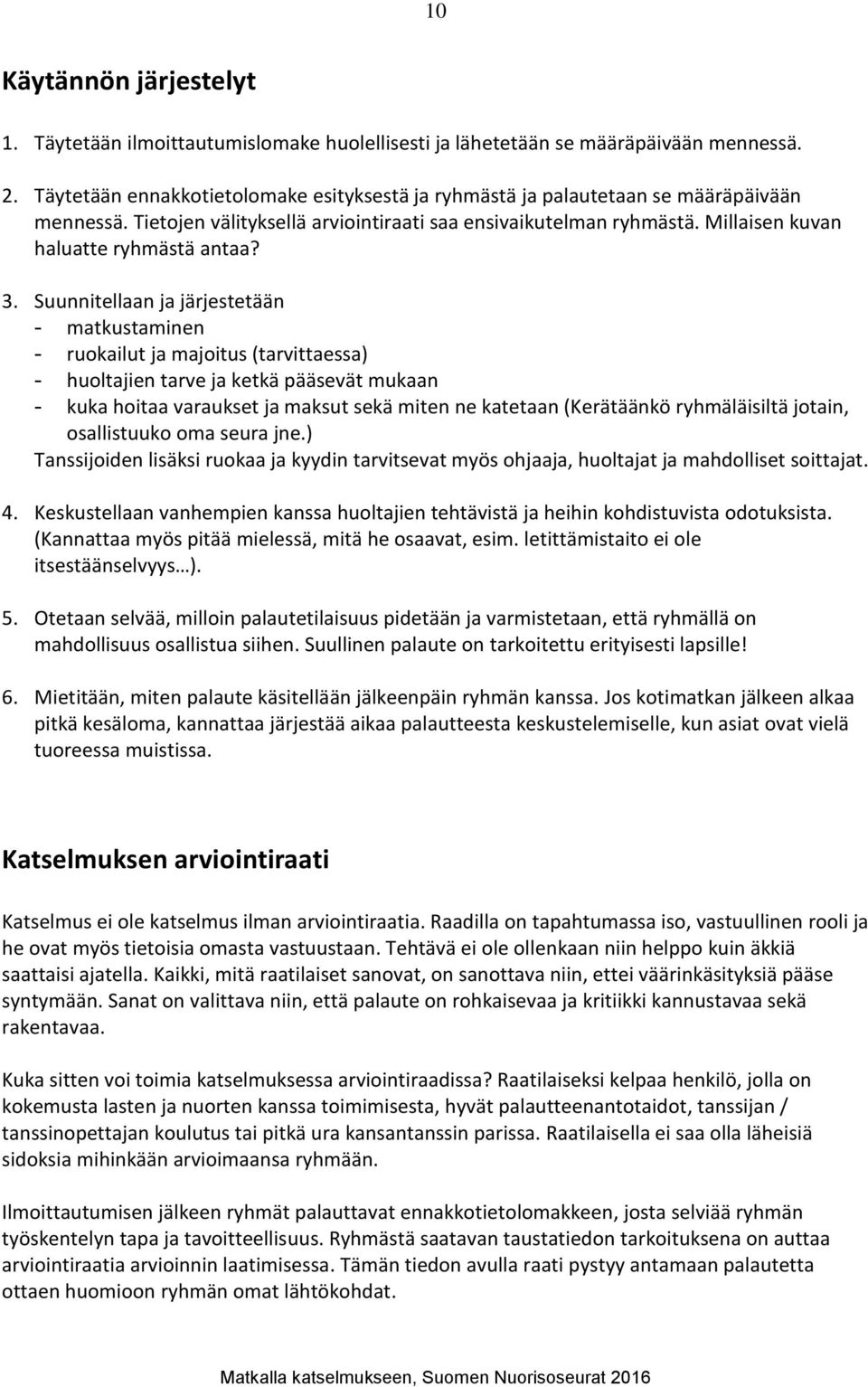 Millaisen kuvan haluatte ryhmästä antaa? 3.