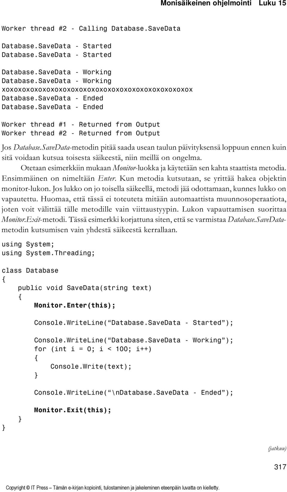 SaveData - Ended Worker thread #1 - Returned from Output Worker thread #2 - Returned from Output Jos Database.