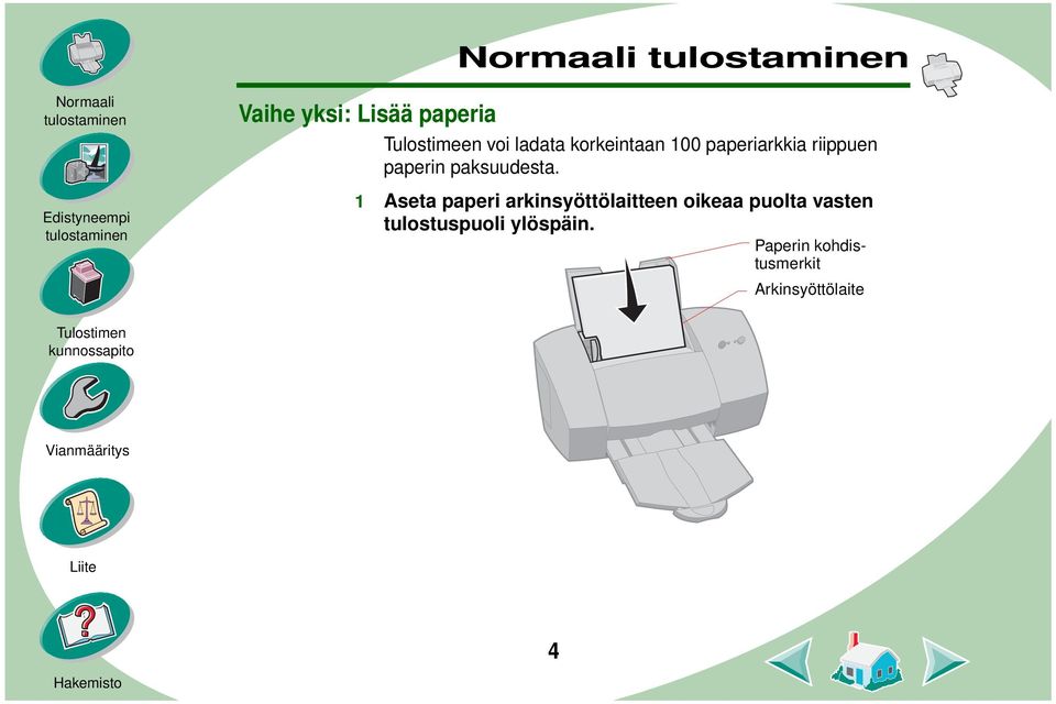 1 Aseta paperi arkinsyöttölaitteen oikeaa puolta vasten