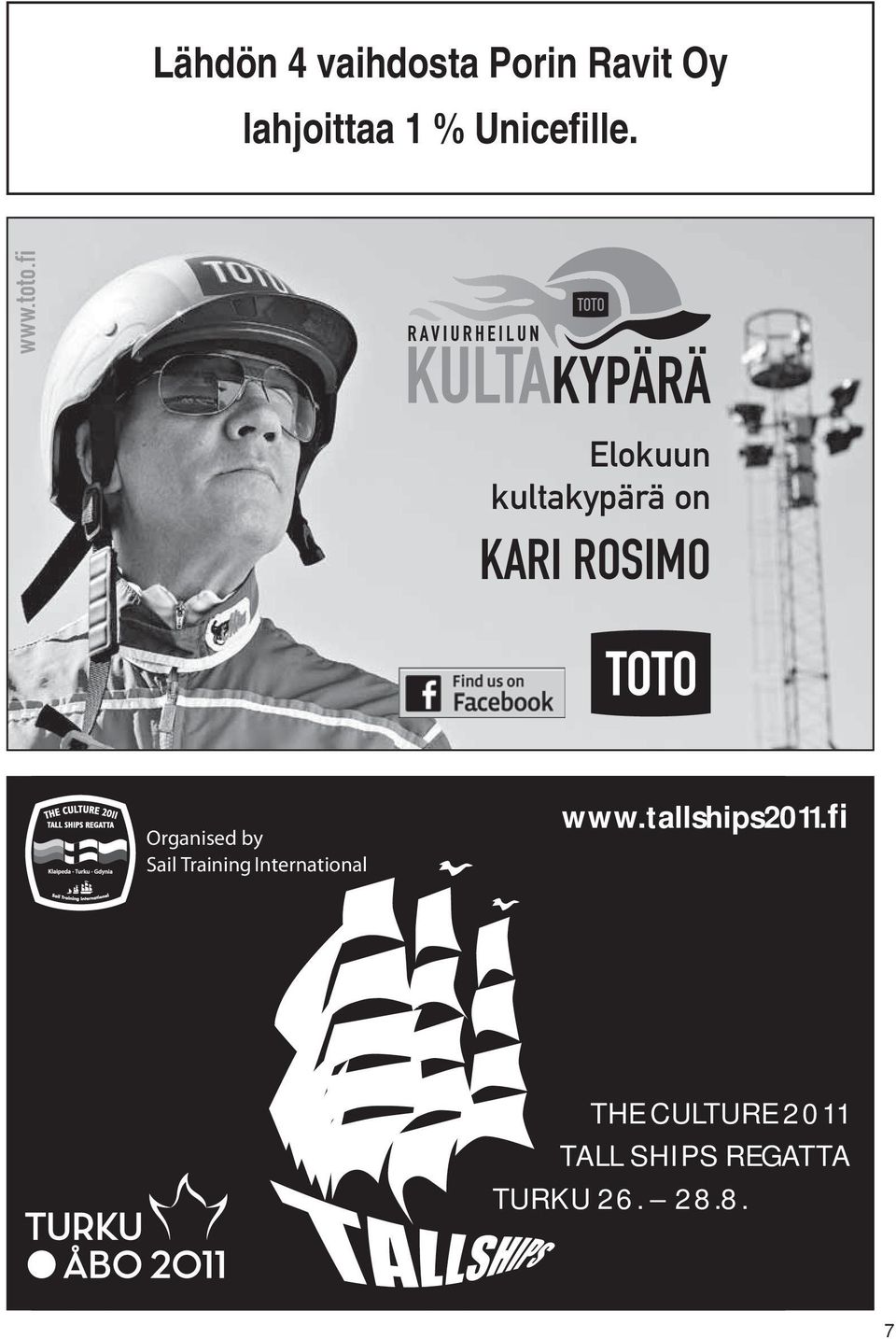 fi Elokuun kultakypärä on KARI ROSIMO Organised by Sail