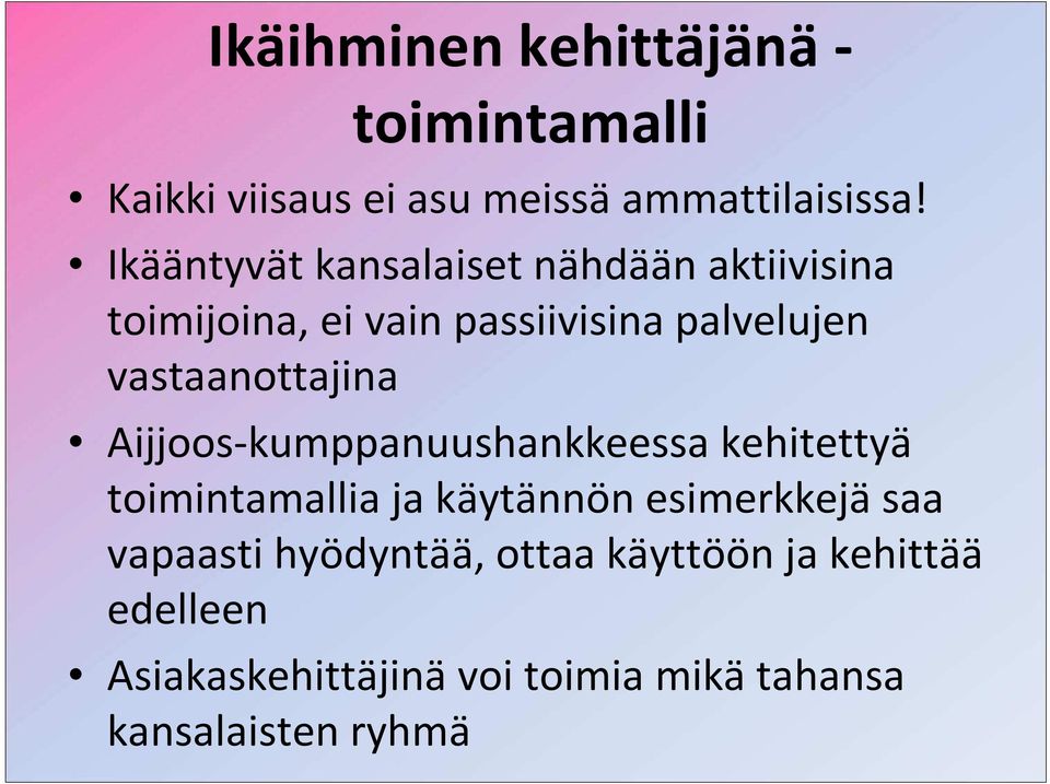 vastaanottajina Aijjoos-kumppanuushankkeessa kehitettyä toimintamallia ja käytännön esimerkkejä