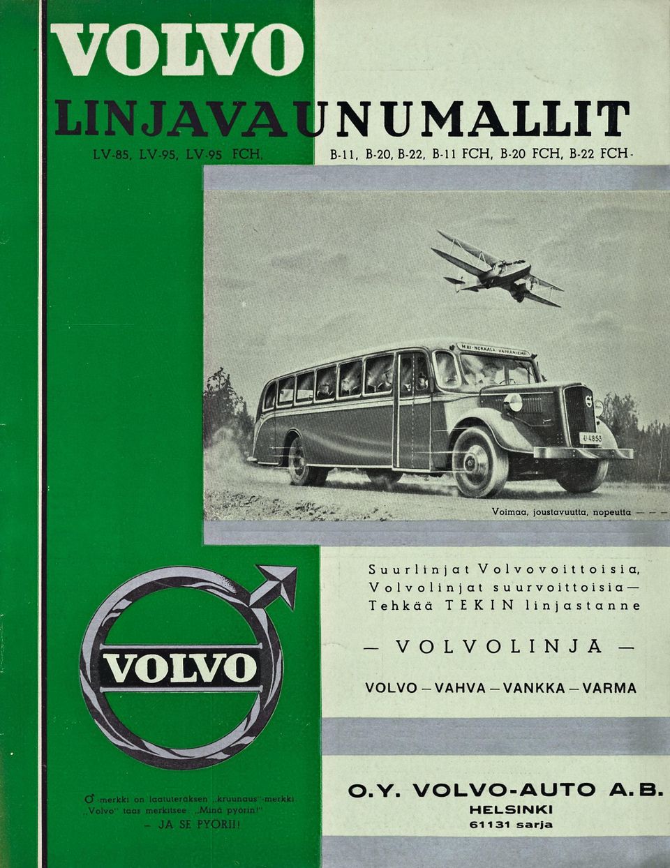 linjastanne - VOLVO -VAHVA -VANKKA -VARMA CJ merkki on laatuteräksen