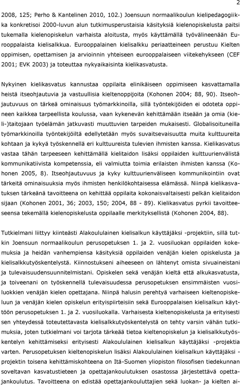 työvälineenään Eurooppalaista kielisalkkua.