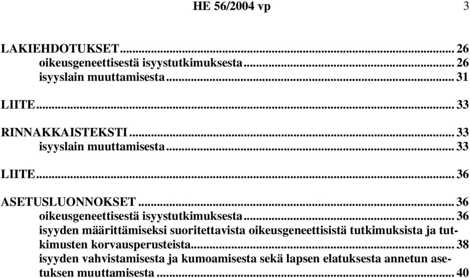 .. 36 oikeusgeneettisestä isyystutkimuksesta.