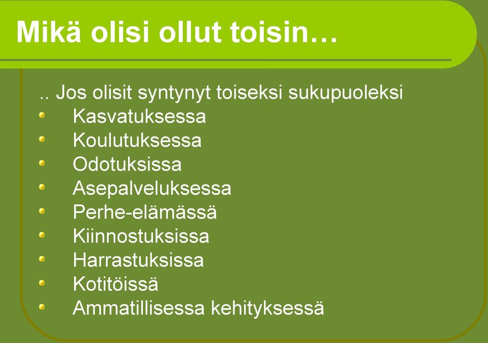 Kasvatuksessa Koulutuksessa Odotuksissa