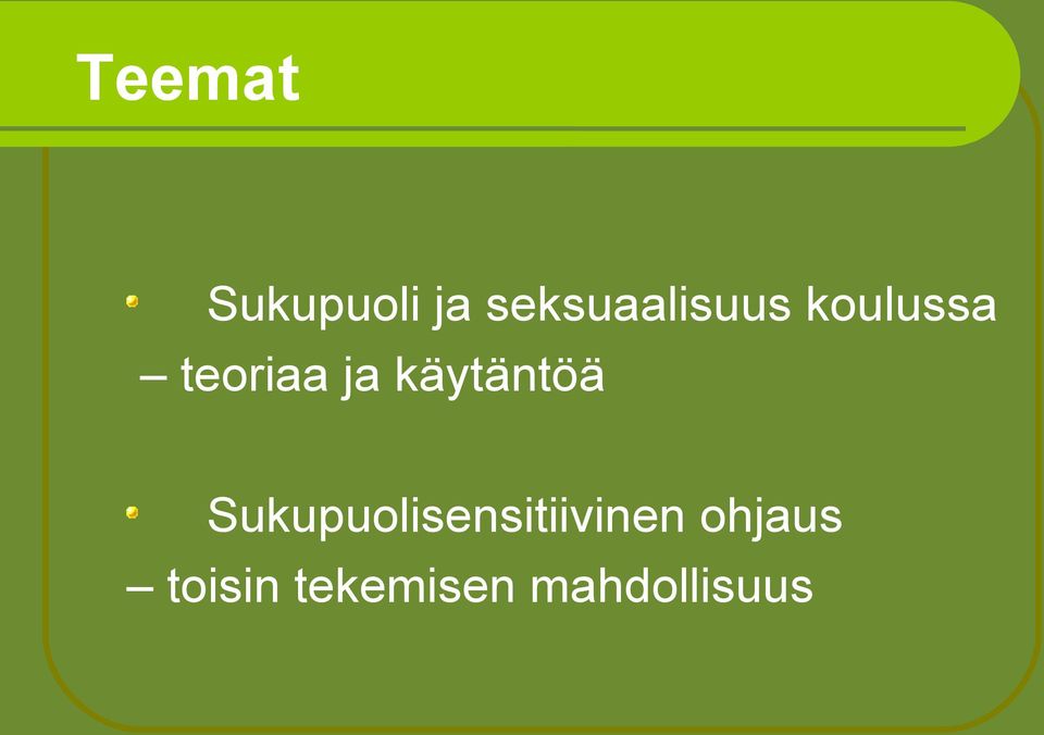 ja käytäntöä