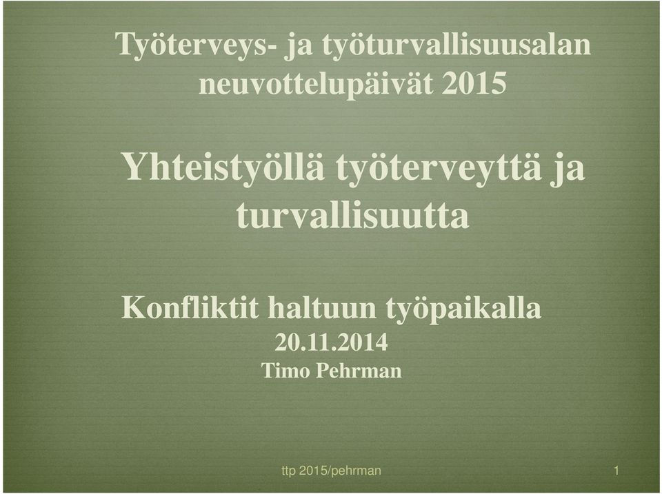 työterveyttä ja turvallisuutta